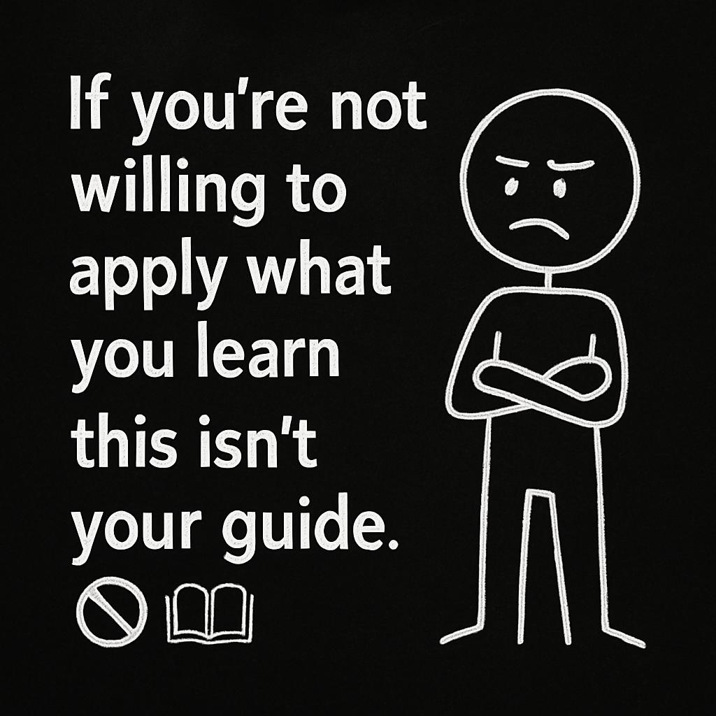 If you’re not willing to apply what you learn, this isn’t your guide. 🚫📚
